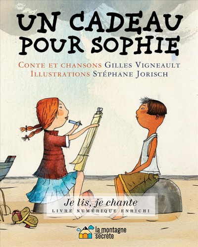 Un cadeau pour Sophie / conte et chansons de Gilles Vigneault ; illustrations de Stéphane Jorisch.