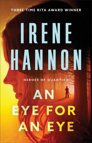 An eye for an eye / Irene Hannon.