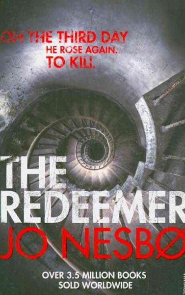 The redeemer / Jo Nesbø ; translated from the Norwegian by Don Bartlett.