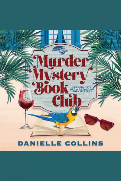 Murder mystery book club [electronic resource] / Danielle Collins.