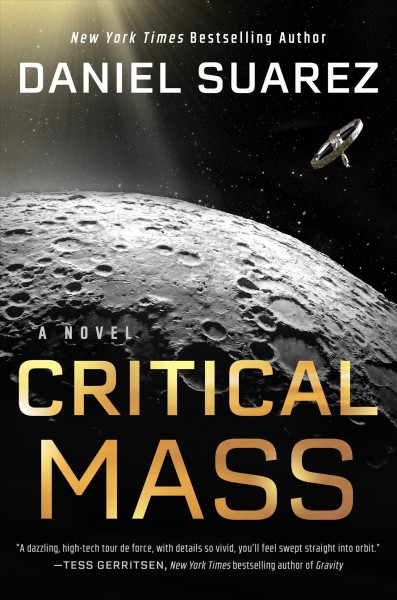 Critical mass : a novel / Daniel Suarez.