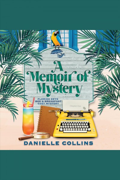A memoir of mystery [electronic resource] / Danielle Collins.