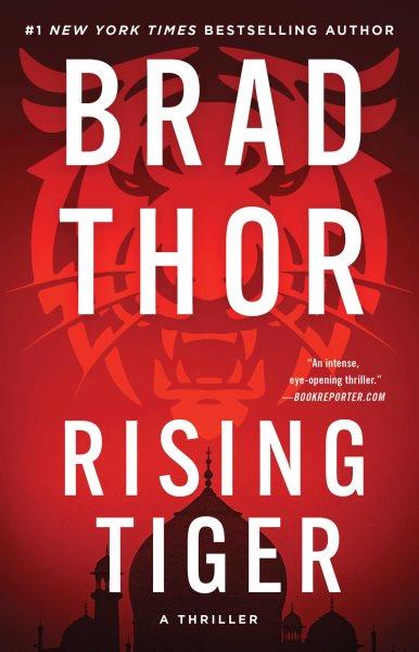 Rising tiger [electronic resource] : a thriller / Brad Thor.
