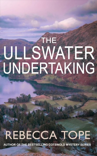 The Ullswater undertaking / Rebecca Tope.