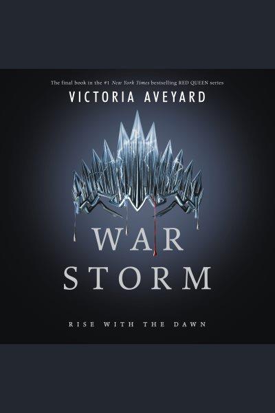 War storm : rise with the dawn [electronic resource].