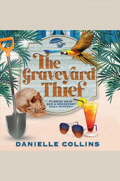 The graveyard thief [electronic resource] / Danielle Collins.