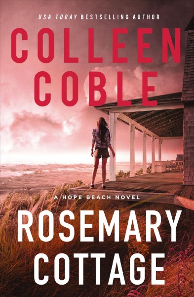 Rosemary cottage : a Hope Beach novel [electronic resource] / Colleen Coble.
