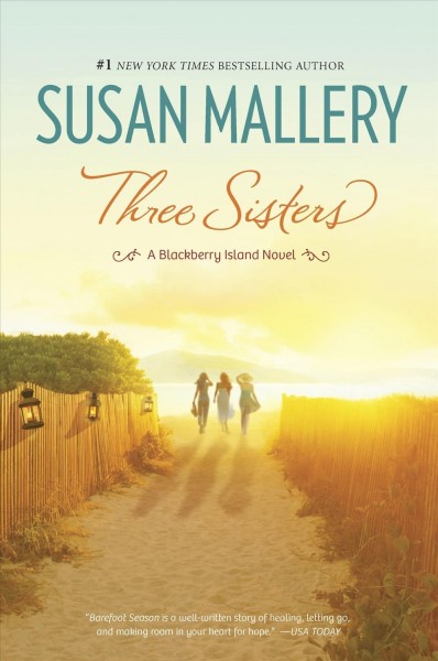 Three Sisters [electronic resource] / Susan Mallery.
