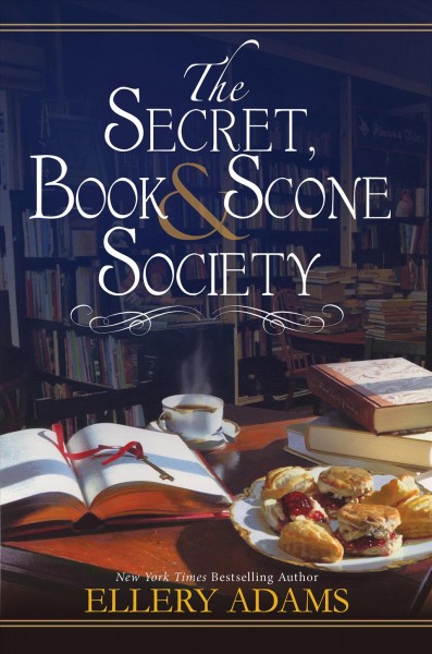 The secret, book & scone society [electronic resource] / Ellery Adams.