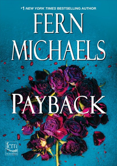 Payback [electronic resource] / Fern Michaels.