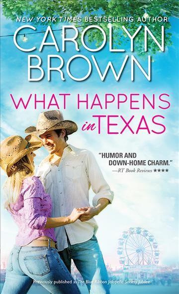 What happens in Texas [electronic resource] / Carolyn Brown.