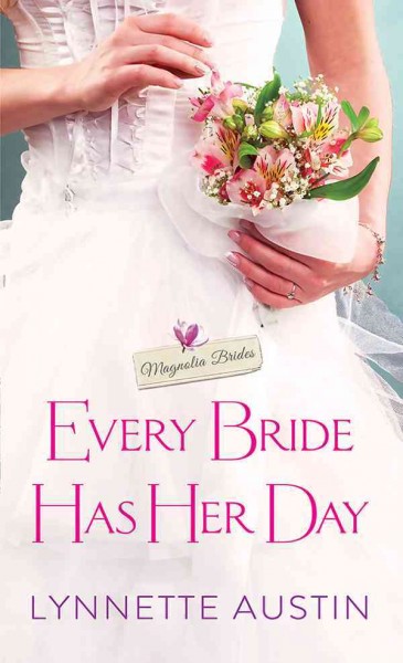 Every bride has her day [electronic resource] / Lynnette Austin.