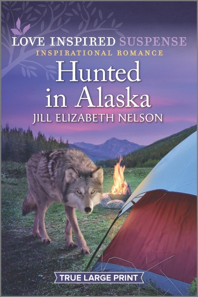 Hunted in Alaska / Jill Elizabeth Nelson.