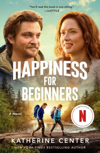 Happiness for beginners : a novel / Katherine Center.