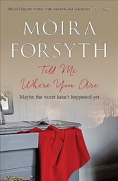 Tell me where you are / Moira Forsyth.