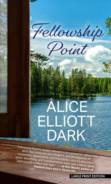 Fellowship Point : a novel / Alice Elliott Dark.