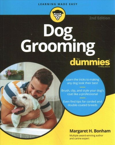 Dog grooming / by Margaret H. Bonham.