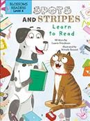 Spots and Stripes learn to read / written by Laurie Friedman ; illustrated by Srimalie Bassani.