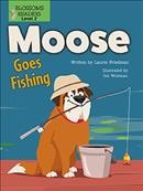 Moose goes fishing / written by Laurie Friedman ; illustrated by Gal Weizman.