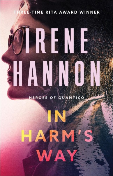In harm's way / Irene Hannon.