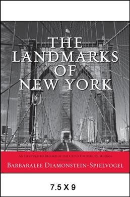 The landmarks of New York : an illustrated record of the city's historic buildings / Barbaralee Diamonstein-Spielvogel.