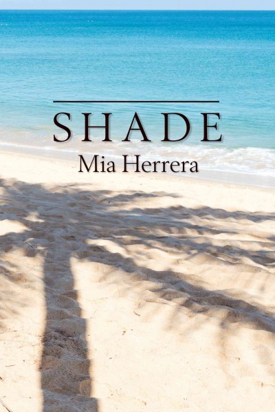 Shade / Mia Herrera.