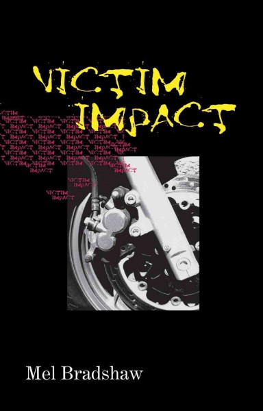 Victim impact [electronic resource] / Mel Bradshaw.