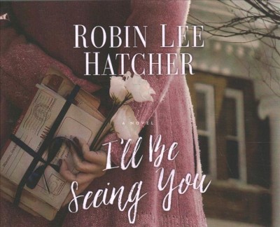 I'll be Seeing You / Robin Lee Hatcher.