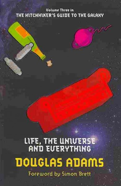 Life, the universe, and everything / Douglas Adams.
