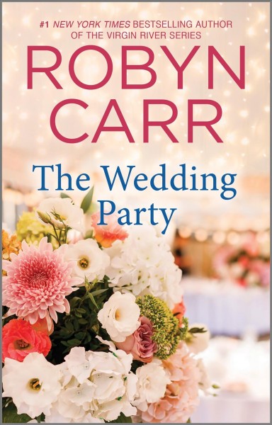 The wedding party [electronic resource] / Robyn Carr.