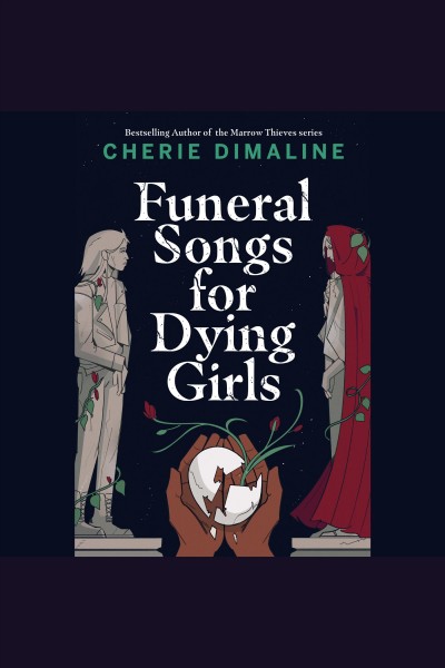 Funeral songs for dying girls / Cherie Dimaline.