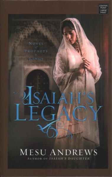 Isaiah's legacy / Mesu Andrews.