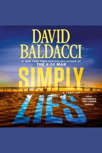 Simply lies [electronic resource]. David Baldacci.