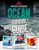 Ocean survival guide / Cynthia O'Brien.