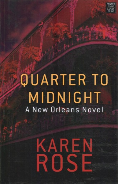 Quarter to midnight / Karen Rose.