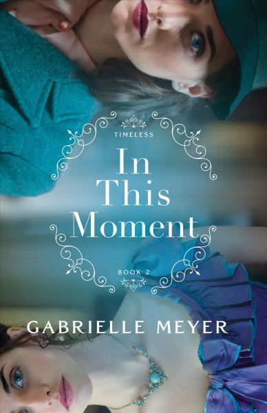 In this moment [electronic resource] / Gabrielle Meyer.