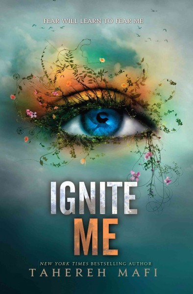 Ignite me [electronic resource] / Tahereh Mafi.