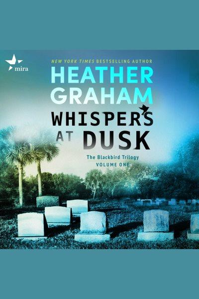 Whispers at Dusk [electronic resource] / Heather Graham.