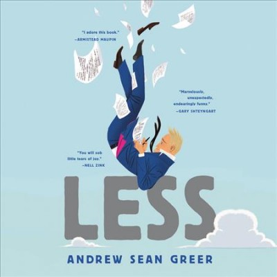 Less : A Novel [electronic resource] / Andrew Sean Greer.