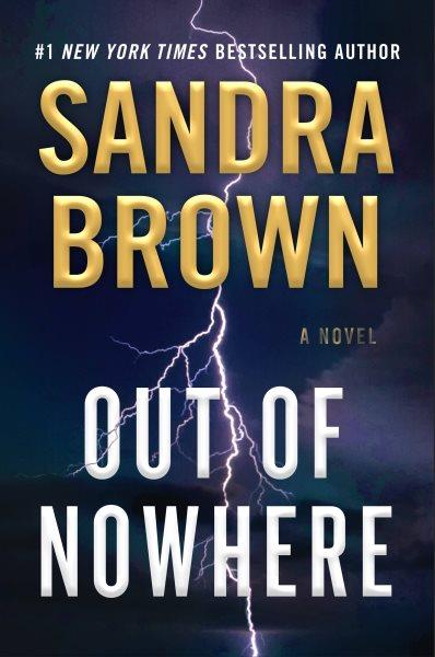 Out of nowhere [electronic resource] / Sandra Brown.