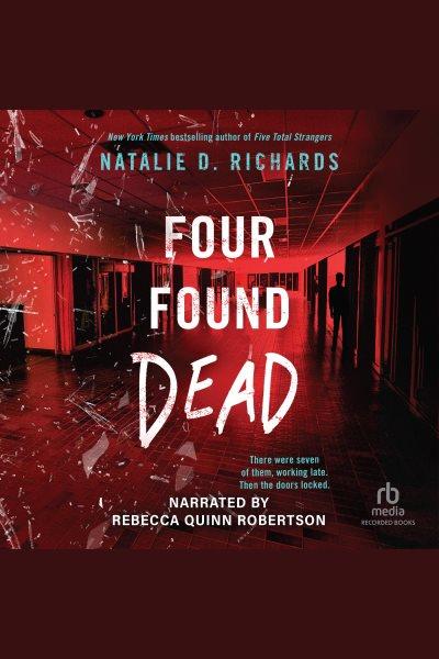 Four found dead / Natalie D. Richards.