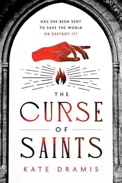 The Curse of Saints : Curse of Saints [electronic resource] / Kate Dramis.
