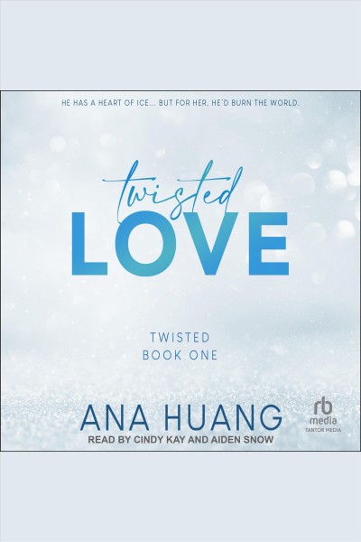 Twisted love [electronic resource]. Ana Huang.