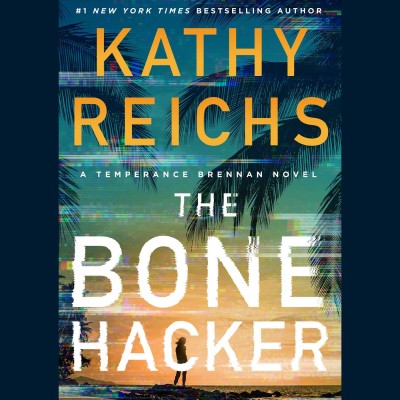 The bone hacker / Kathy Reichs.
