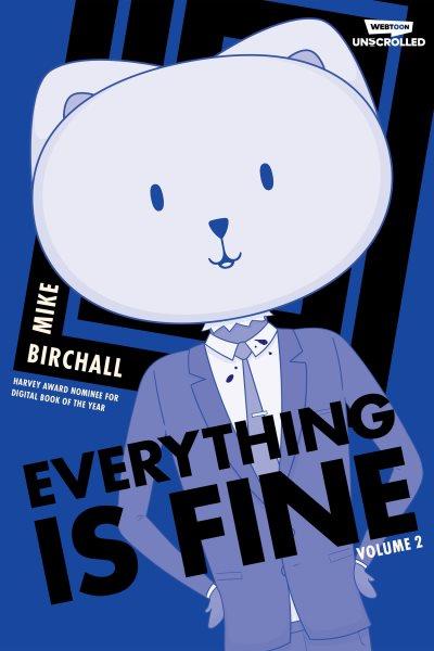 Everything is fine : Volume 2 / Mike Birchall.