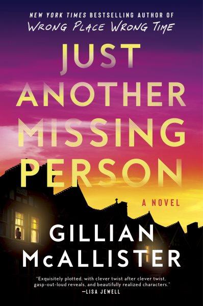 Just Another Missing Person : A Novel / Gillian McAllister.