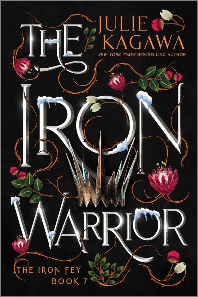 The iron warrior / Julie Kagawa.