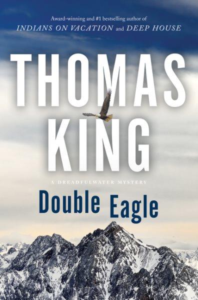 Double eagle / Thomas King.