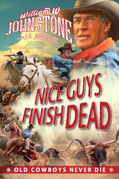 Nice guys finish dead / William W. Johnstone and J.A. Johnstone.