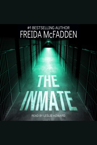 The inmate : a novel / by Freida McFadden.